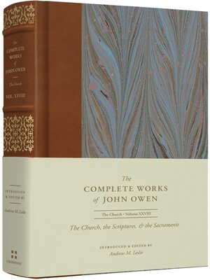 cover image of The Church, the Scriptures, and the Sacraments (Volume 28)